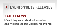 Events/Press Releases Latest News| Read Trojan's latest information and visit us at our upcoming events.