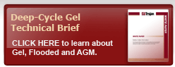 Deep-Cycle Technology Technical Brief | Click here to learn about Gel, Flooded and AGM.